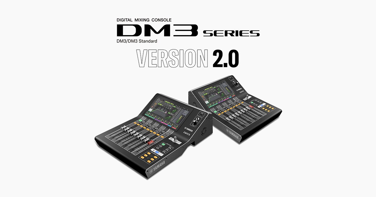 DM3 Series Mixers Can Do More With New V2 Firmware - Yamaha