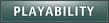 PLAYABILITY