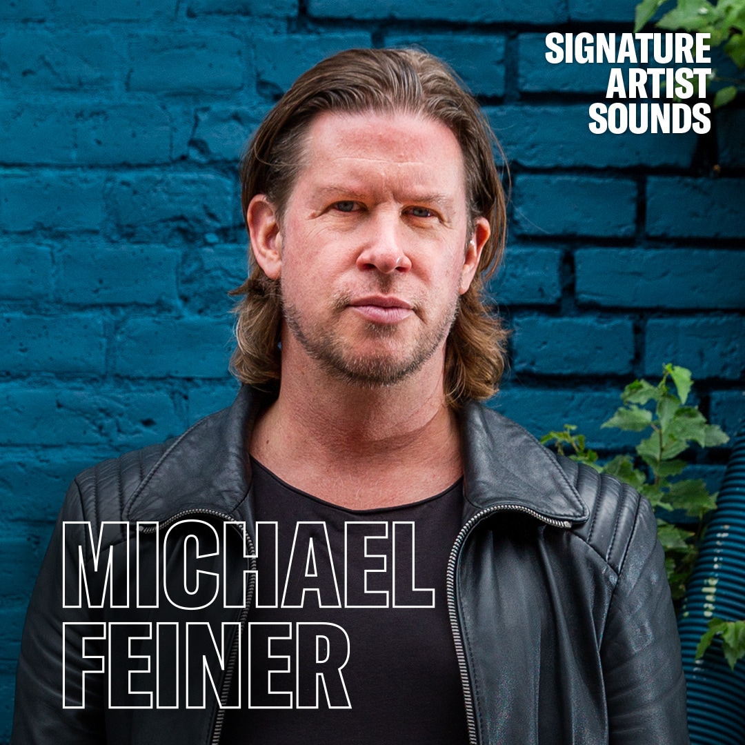 SIGNATURE ARTIST SOUNDS | MICHAEL FEINER SIGNATURE ARTIST SOUNDS | MICHAEL FEINER