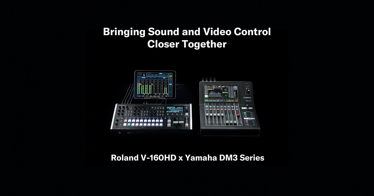 DTM・DAW Roland SCREEN MUSIC Vol.3 GS SMF EOS Yamaha DM3 Series And Roland V-160HD Offer Seamless Integration To
