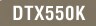DTX550K