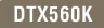 DTX560K